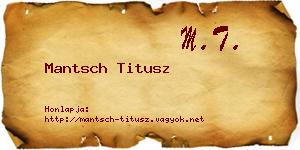 Mantsch Titusz névjegykártya